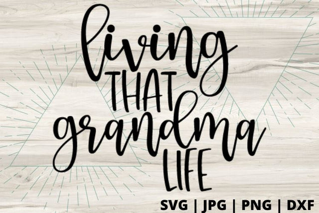 Living that Grandma life SVG Good Morning Chaos 