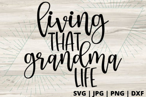 Living that Grandma life SVG Good Morning Chaos 