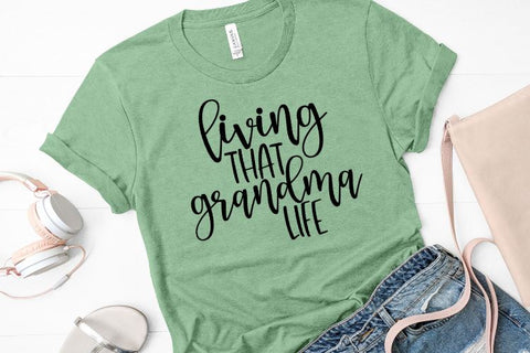 Living that Grandma life SVG Good Morning Chaos 