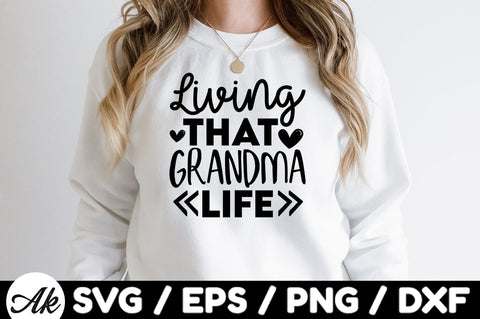 Living that grandma life svg SVG akazaddesign 