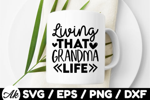 Living that grandma life svg SVG akazaddesign 