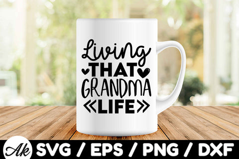 Living that grandma life svg SVG akazaddesign 