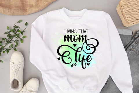 Living That Mom Life I Mothers Day Sublimation Design Sublimation Happy Printables Club 
