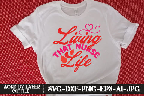 Living That Nurse Life SVG CUT FILE SVG MStudio 