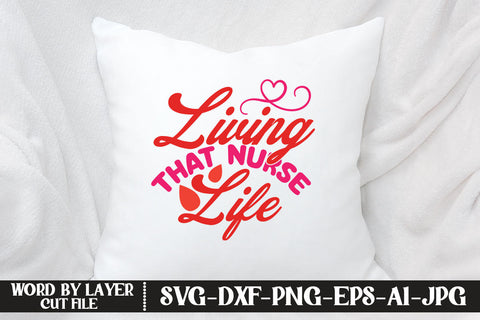 Living That Nurse Life SVG CUT FILE SVG MStudio 