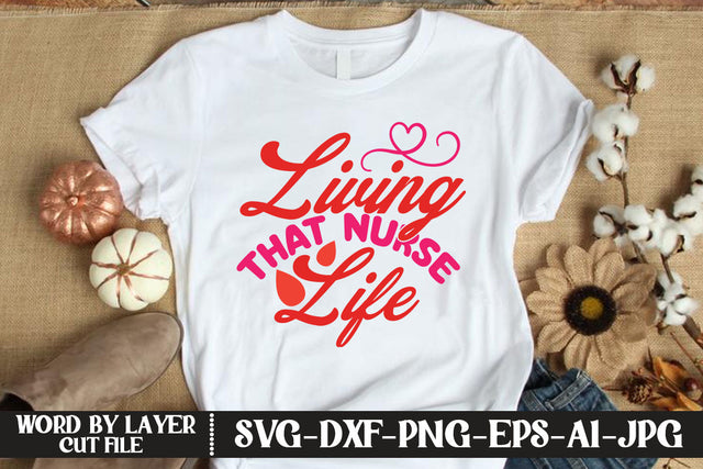 Living That Nurse Life SVG CUT FILE SVG MStudio 