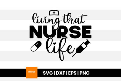 Living that nurse life svg quote SVG Maumo Designs 
