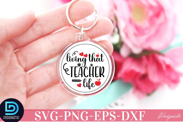 living that teacher life SVG SVG DESIGNISTIC 
