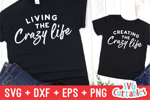 Living The Crazy Life svg - Creating The Crazy Life - Mommy and Me Cut File - svg - dxf - eps - png - Mom - Silhouette - Cricut - File SVG Svg Cuttables 