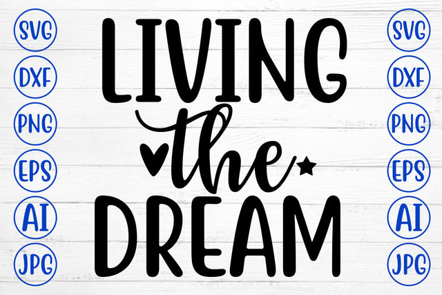 Living The Dream SVG Cut File SVG Syaman 