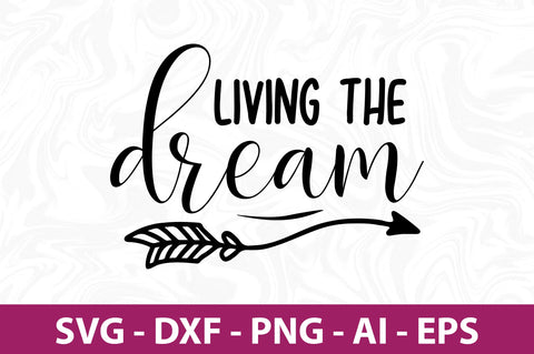 Living the Dream svg-svg SVG orpitasn 