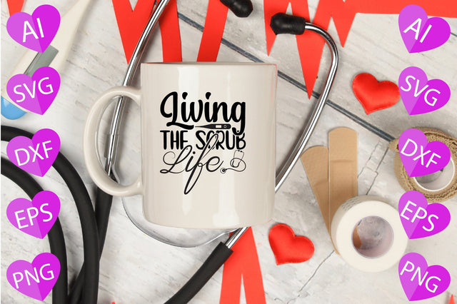 Living the Scrub Life SVG CraftlabSvg29 