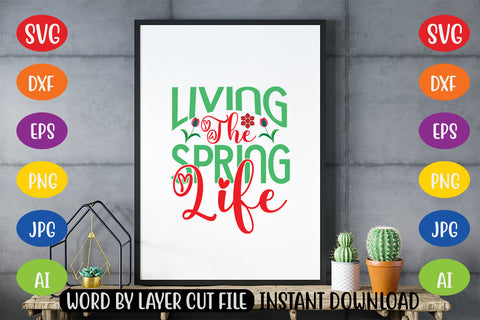 Living The Spring Life SVG CUT FILE SVG MStudio 