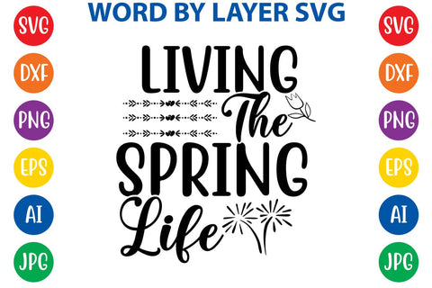 Living the spring life SVG Design SVG Rafiqul20606 