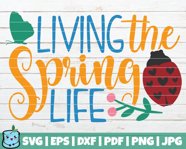 Living The Spring Life SVG MintyMarshmallows 