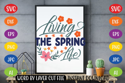 Living The Spring Life SVG SVG MStudio 