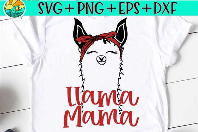 Llama Mama SVG - DXF - EPS -PNG SVG On the Beach Boutique 