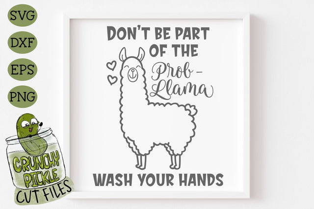 Llama Wash Your Hands SVG Cut File SVG Crunchy Pickle 