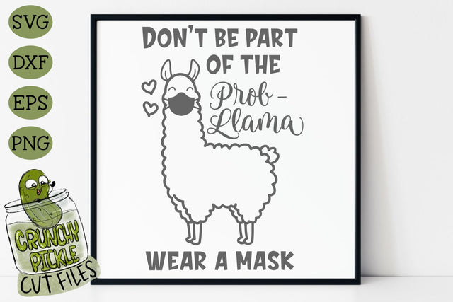 LLama Wear A Mask SVG Cut File SVG Crunchy Pickle 