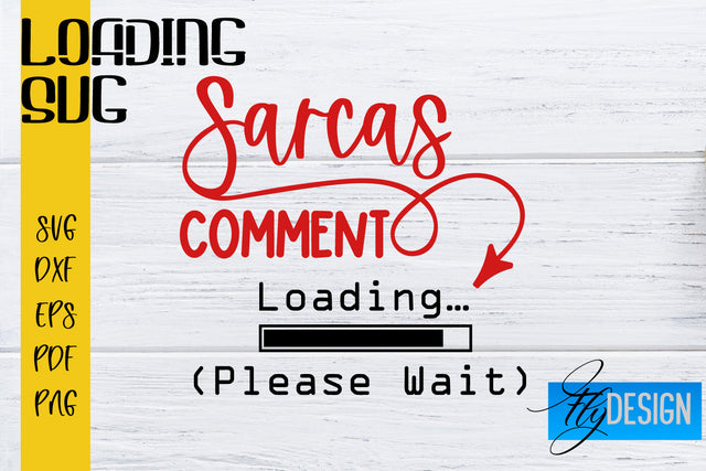 Loading SVG | Funny Loading SVG | Funny Loading Quotes SVG Fly Design 