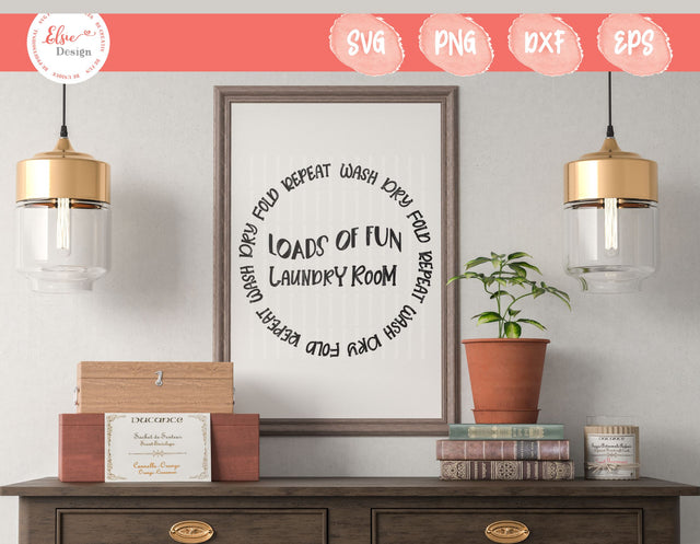 Loads Of Fun Laundry Room Wash Dry Fold Repeat - SVG, PNG, DXF, EPS SVG Elsie Loves Design 