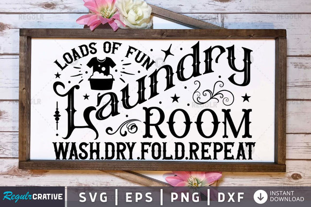 Loads of fun Laundry SVG SVG Regulrcrative 