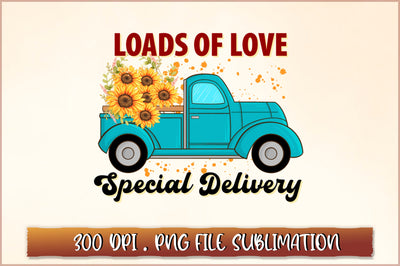 Loads of love Special delivery Sublimation SVG Shetara Begum 