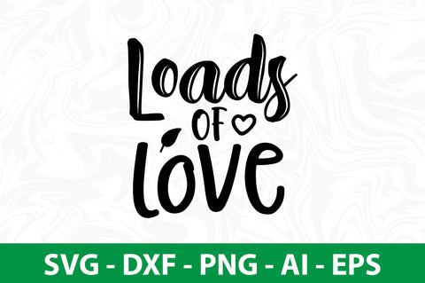 Loads of Love svg SVG nirmal108roy 