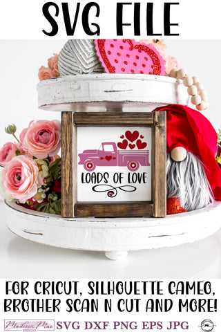Loads of Love SVG, Valentine's Day SIgn SVG Madison Mae Designs 