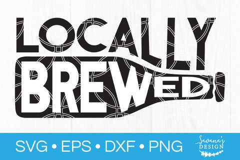 Locally Brewed SVG SVG SavanasDesign 