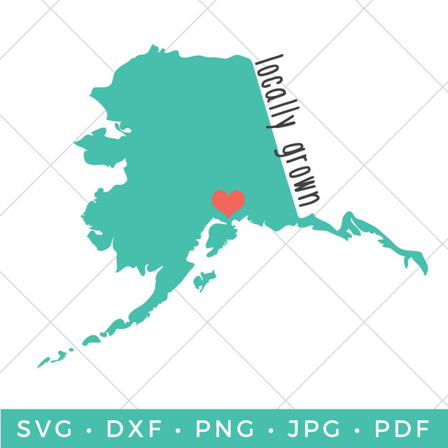 Locally Grown - Alaska SVG Hey Let's Make Stuff 