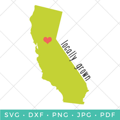 Locally Grown - California SVG Hey Let's Make Stuff 