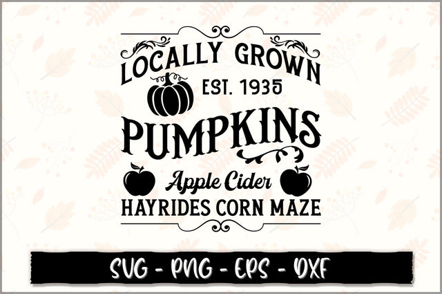Locally grown est. 1935 pumpkins apple cider hayrides corn maze SVG SVG Shetara Begum 