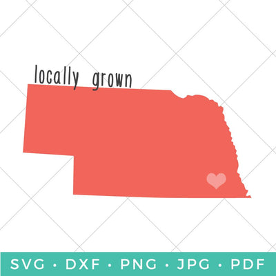 Locally Grown - Nebraska SVG Hey Let's Make Stuff 