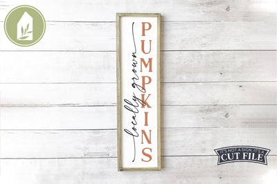 Locally Grown Pumpkins | Fall Porch Sign SVG LilleJuniper 
