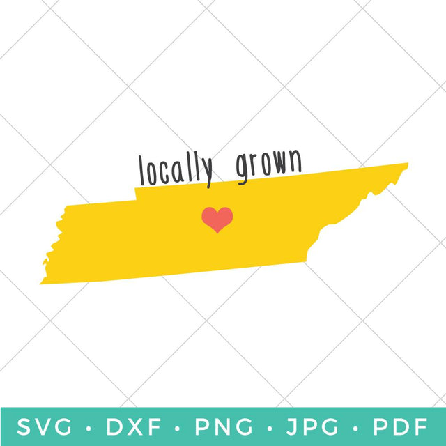 Locally Grown - Tennessee SVG Hey Let's Make Stuff 