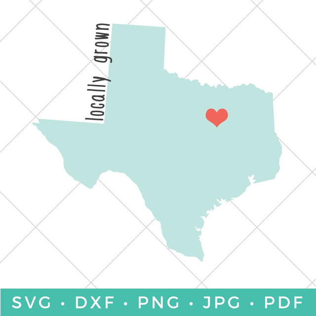 Locally Grown - Texas SVG Hey Let's Make Stuff 