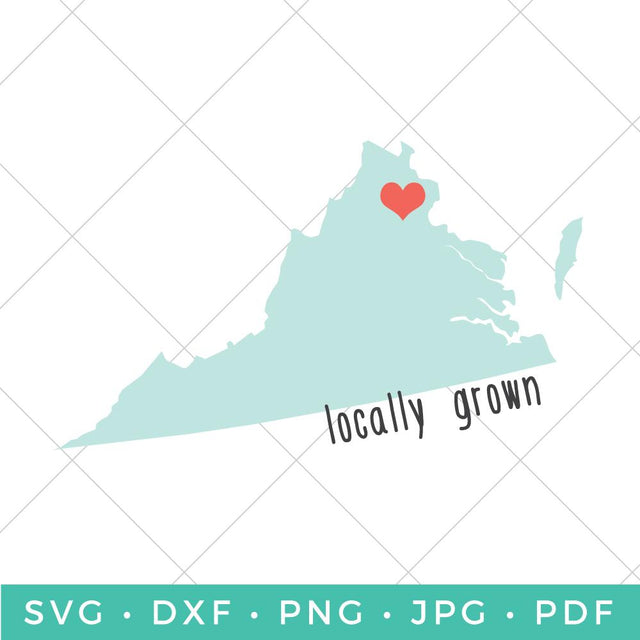 Locally Grown - Virginia SVG Hey Let's Make Stuff 