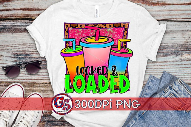 Locked & Loaded PNG for Sublimation-Loaded Tea PNG Sublimation Greedy Stitches 