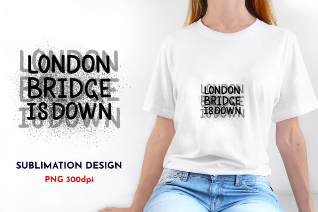 London bridge is down sublimation designs PNG SVG Angelina Semenova 