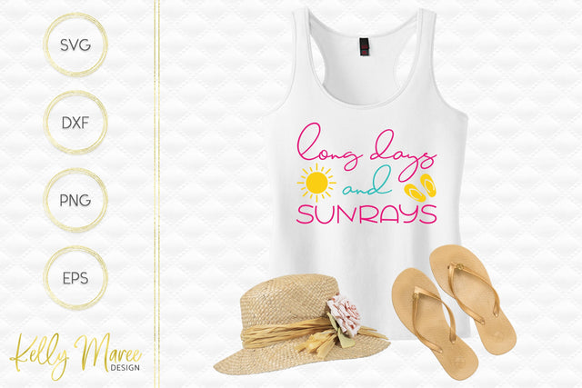 Long Days and Sunrays SVG Cut File Kelly Maree Design 