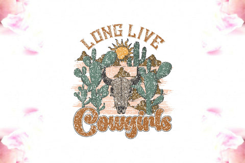 Long Live Cowgirls Sublimation Sublimation Jagonath Roy 