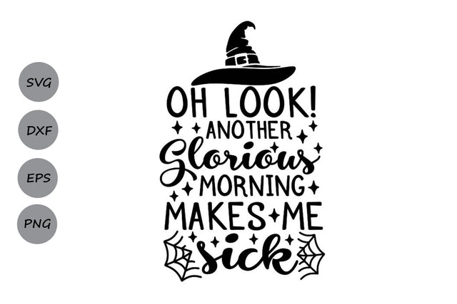 Look Another Glorious Morning Makes Me Sick| Halloween Witch SVG Cutting Files. SVG CosmosFineArt 