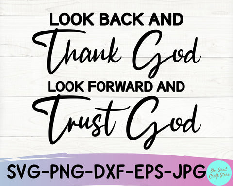 Look Back And Thank God SVG Cut File - Christian Quotes Svg SVG She Shed Craft Store 