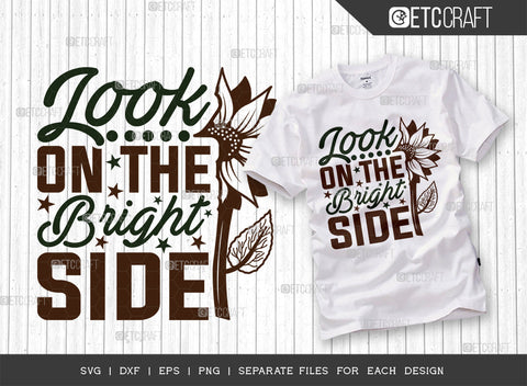 Look On The Bright Side SVG Bundle, Flower svg, Floral Svg, Summer Svg, Half Sunflower Svg, Sunflower Quotes, ETC T00278 SVG ETC Craft 