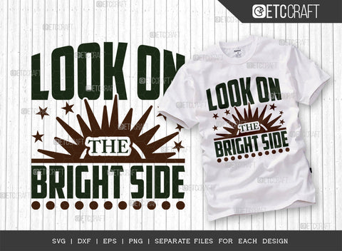 Look On The Bright Side SVG Bundle, Flower svg, Floral Svg, Summer Svg, Half Sunflower Svg, Sunflower Quotes, ETC T00278 SVG ETC Craft 