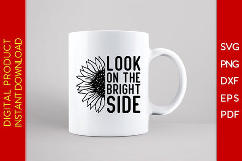 Look On The Bright Side SVG PNG PDF Cut File SVG Creativedesigntee 