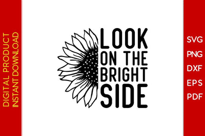 Look On The Bright Side SVG PNG PDF Cut File SVG Creativedesigntee 