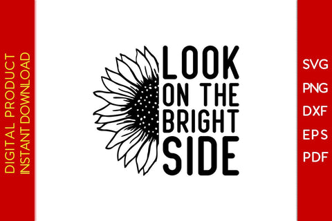 Look On The Bright Side SVG PNG PDF Cut File SVG Creativedesigntee 