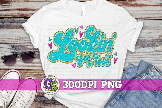 Lookin' for Love PNG for Sublimation Sublimation Greedy Stitches 
